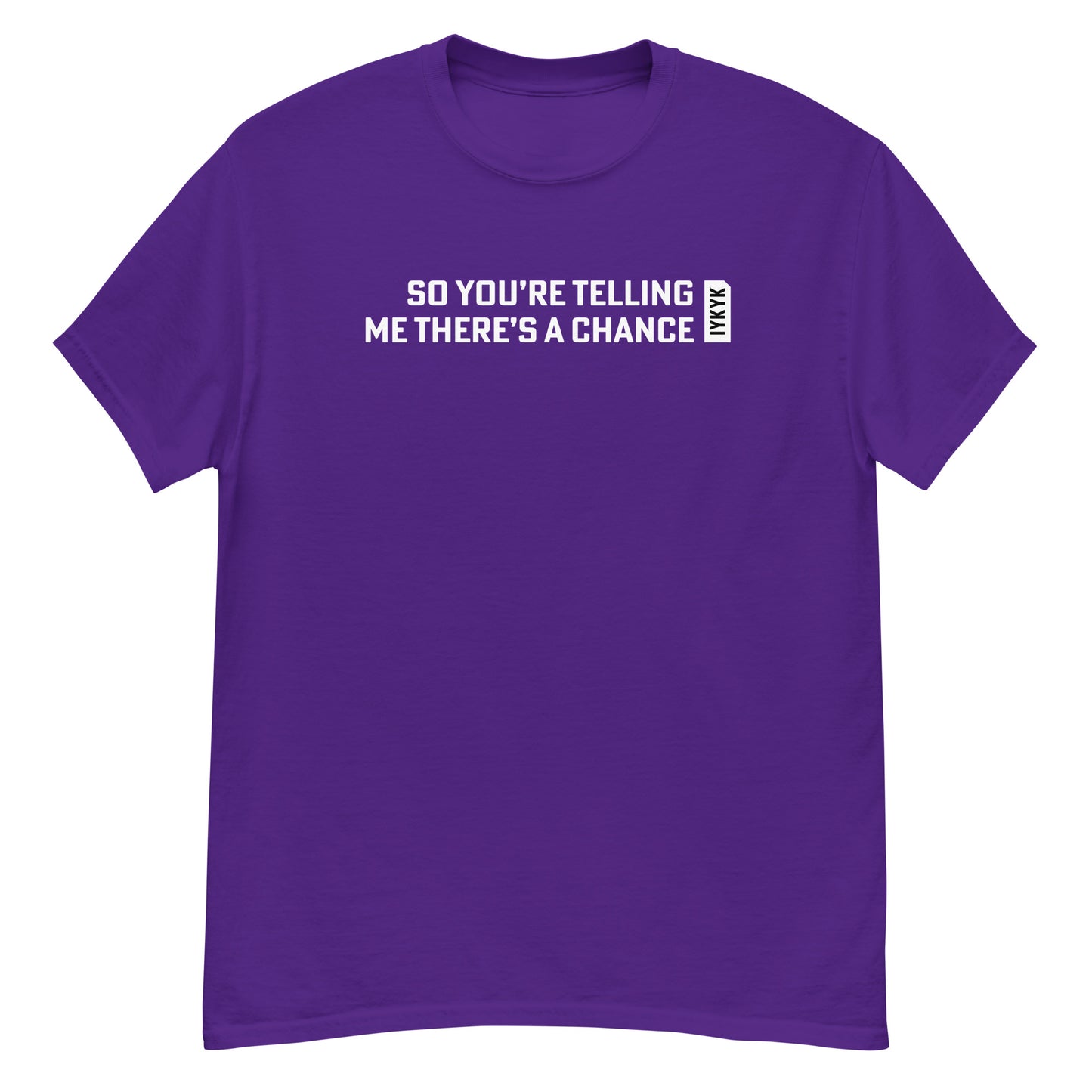 Dumb & Dumber "So You're Telling Me There's A Chance" Classic T-shirt