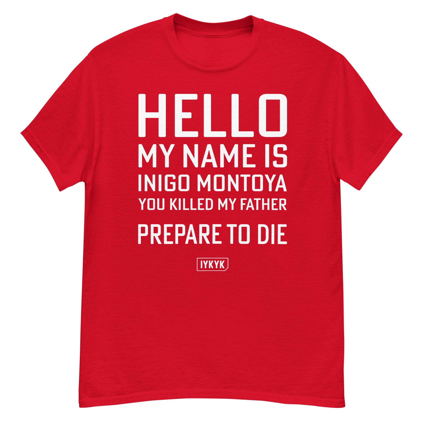 Classic Everyday Inigo Montoya Prepare To Die Princess Bride Tee