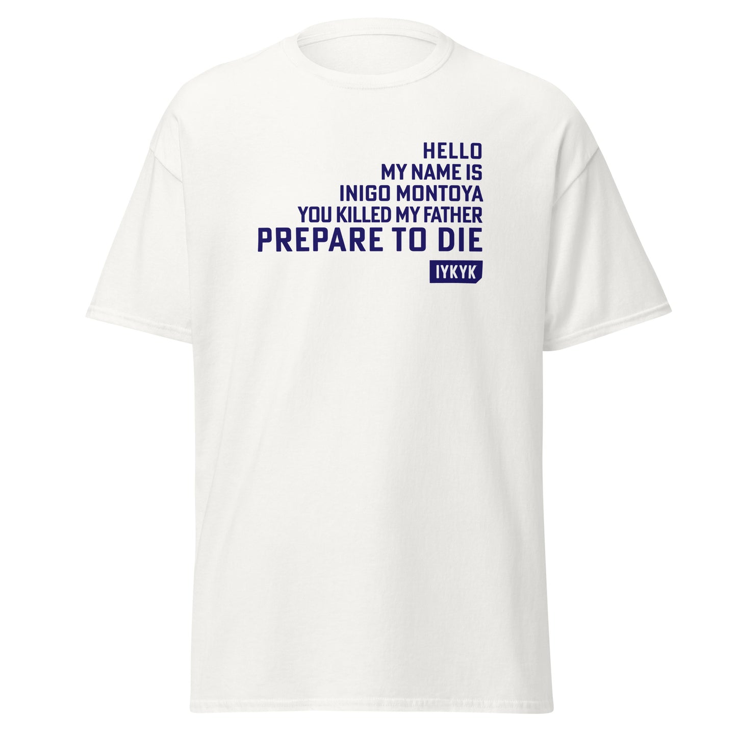 Classic Everyday Inigo Montoya Prepare To Die 2 Princess Bride Tee