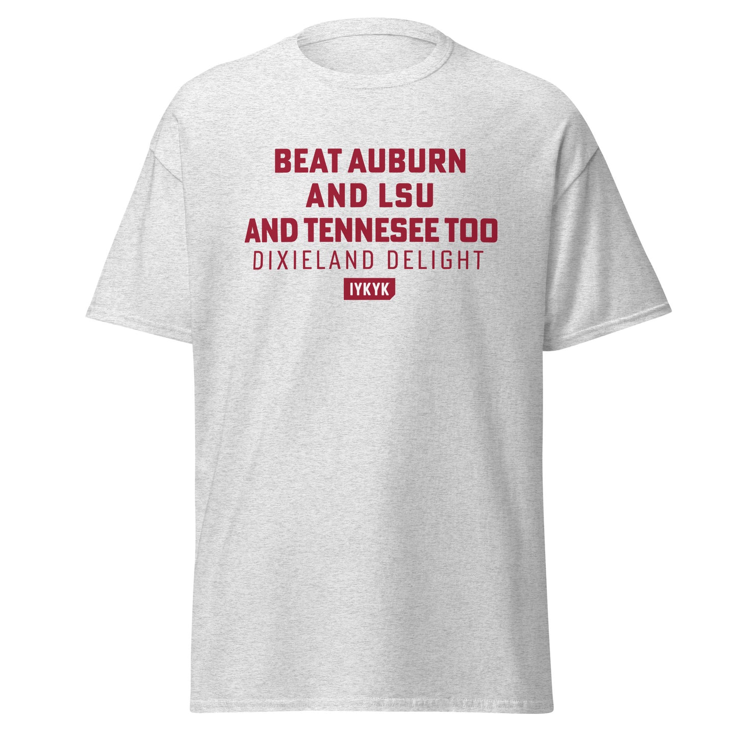Classic Everyday Beat Auburn And LSU And Tennessee Too Dixieland Delight Tee