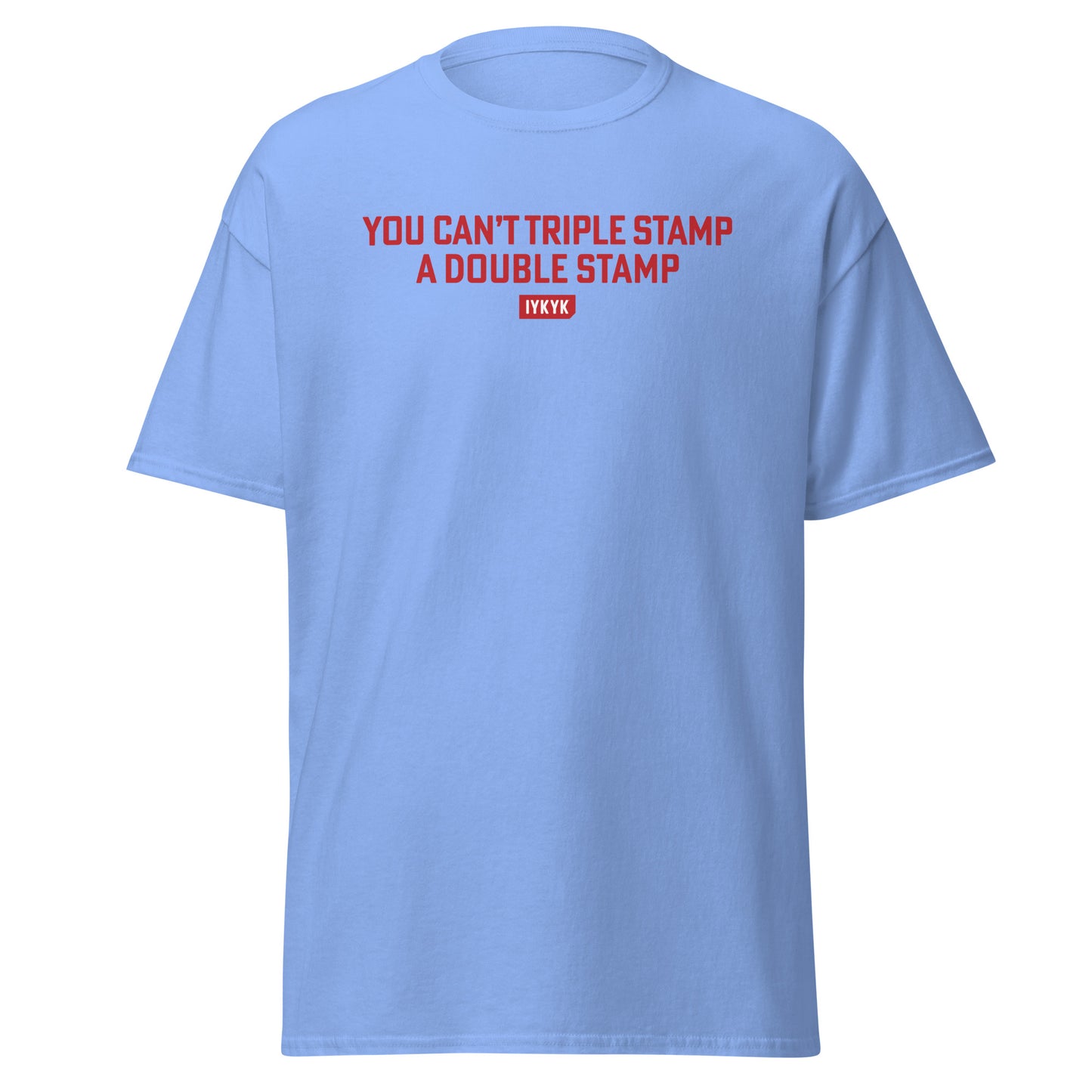 Classic Everyday Can't Triple Stamp A Double Stamp Dumb & Dumber Tee