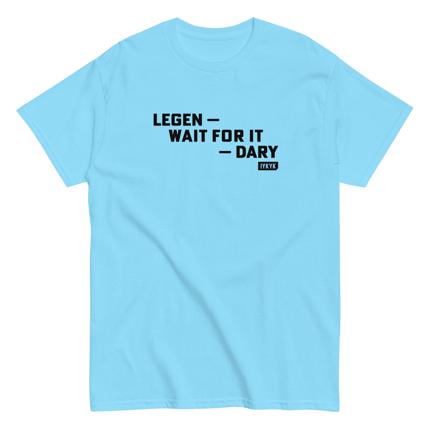 Classic Everyday Legen-Wait For It-Dary How I Met Your Mother Tee