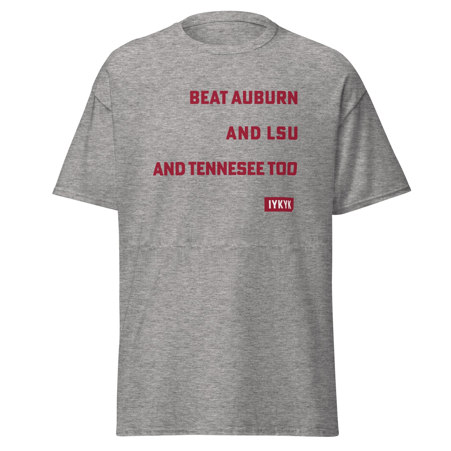 Classic Everyday Beat Auburn And LSU And Tennessee Too Alabama Dixieland Delight Tee