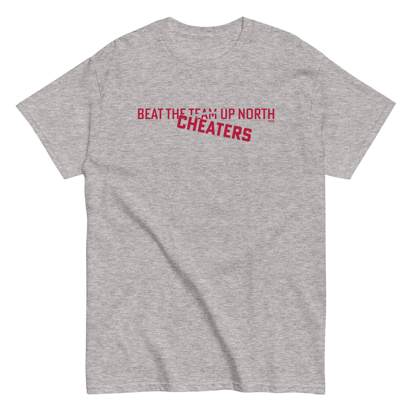Classic Everyday Beat The Team [Cheaters] Up North Scarlet & Grey Tee