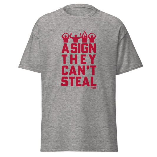 Classic Everyday A Sign They Can't Steal OHIO Tee