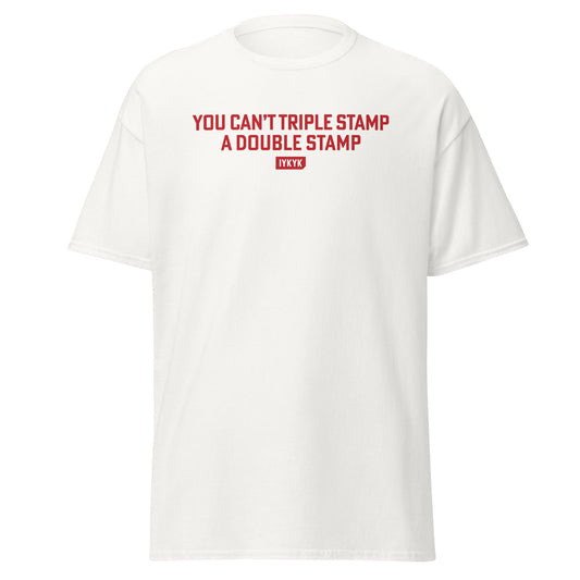 Classic Everyday Can't Triple Stamp A Double Stamp Dumb & Dumber Tee