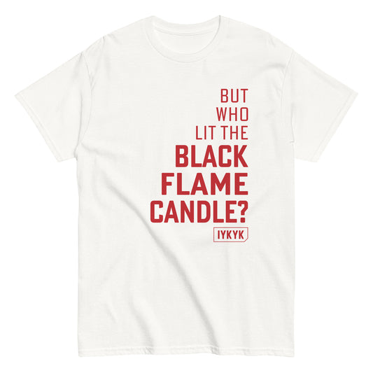 Classic Everyday But Who Lit The Black Flame Candle Hocus Pocus Tee