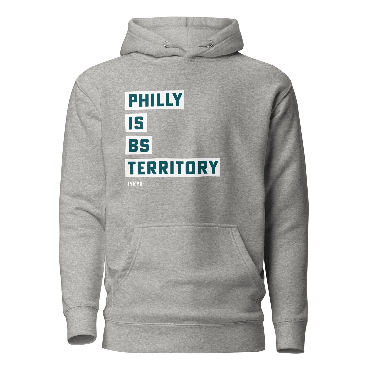 Premium Philly Is BS Territory Hoodie