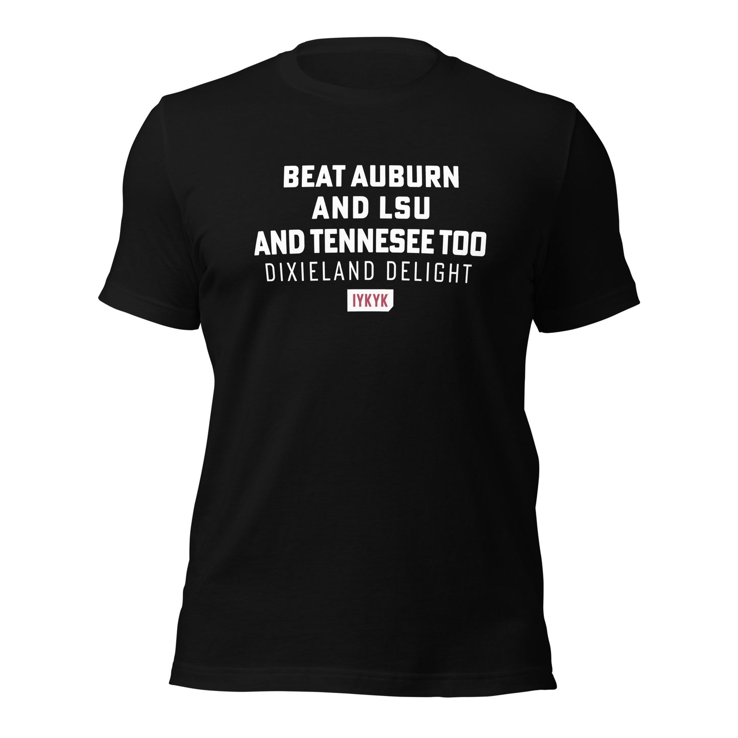 Classic Maroon Beat Auburn And LSU And Tennessee Too Alabama Dixieland Delight Tee