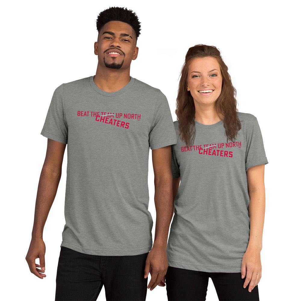 Premium Everyday Beat The Team [Cheaters] Up North Scarlet & Grey Tee
