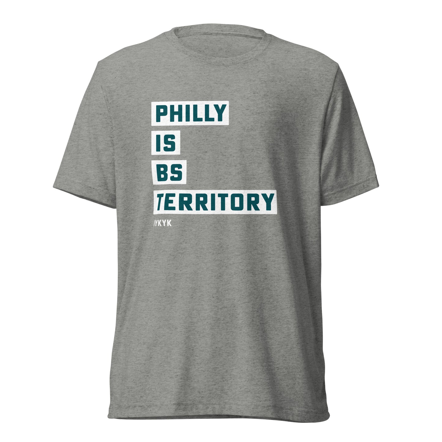 Premium Everyday Philly Is BS Territory Tee