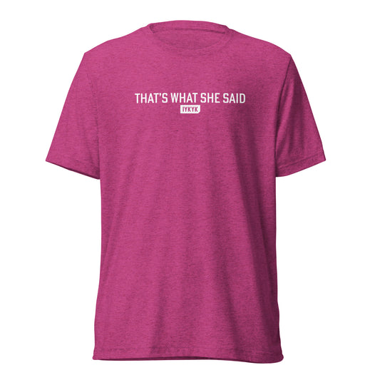 Premium Everyday That's What She Said The Office Tee