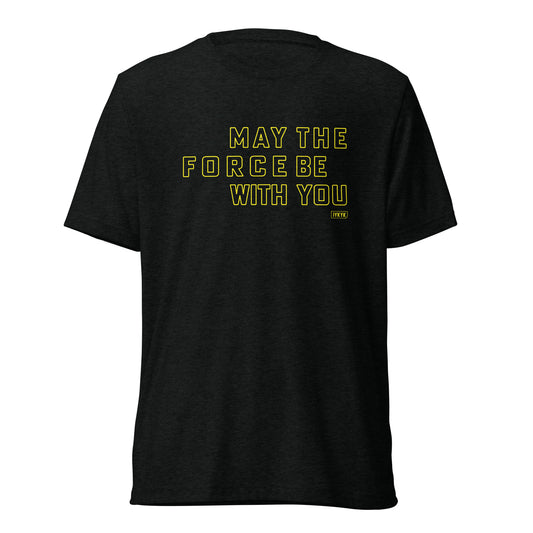 Premium Everyday May The Force Be With You Star Wars Tee