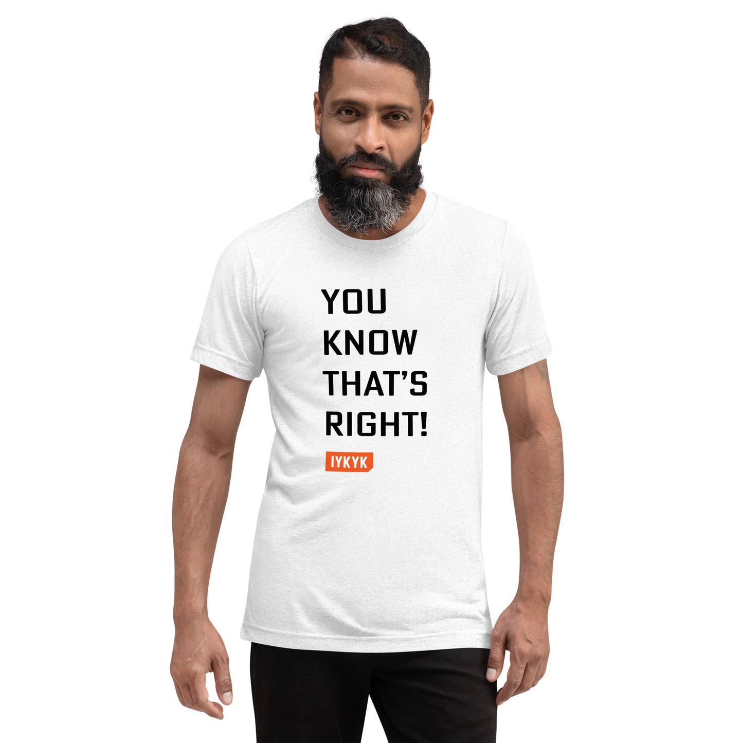 Premium Everyday You Know That's Right Psych Tee