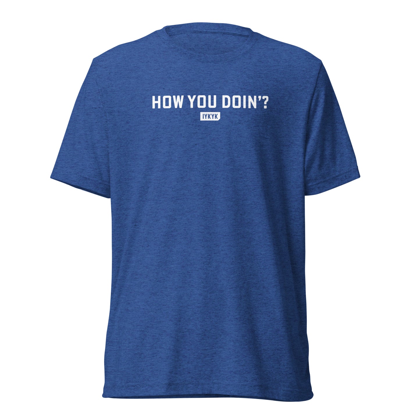 Premium Everyday How You Doin Friends Tee