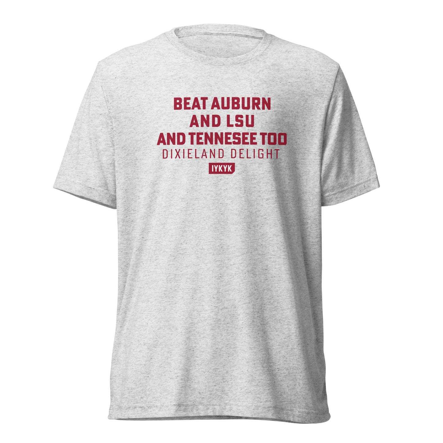 Classic Everyday Beat Auburn And LSU And Tennessee Too Dixieland Delight Tee
