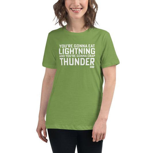 Premium Everyday Women's You're Gonna Eat Lightning And You're Gonna Crap Thunder Rocky Tee