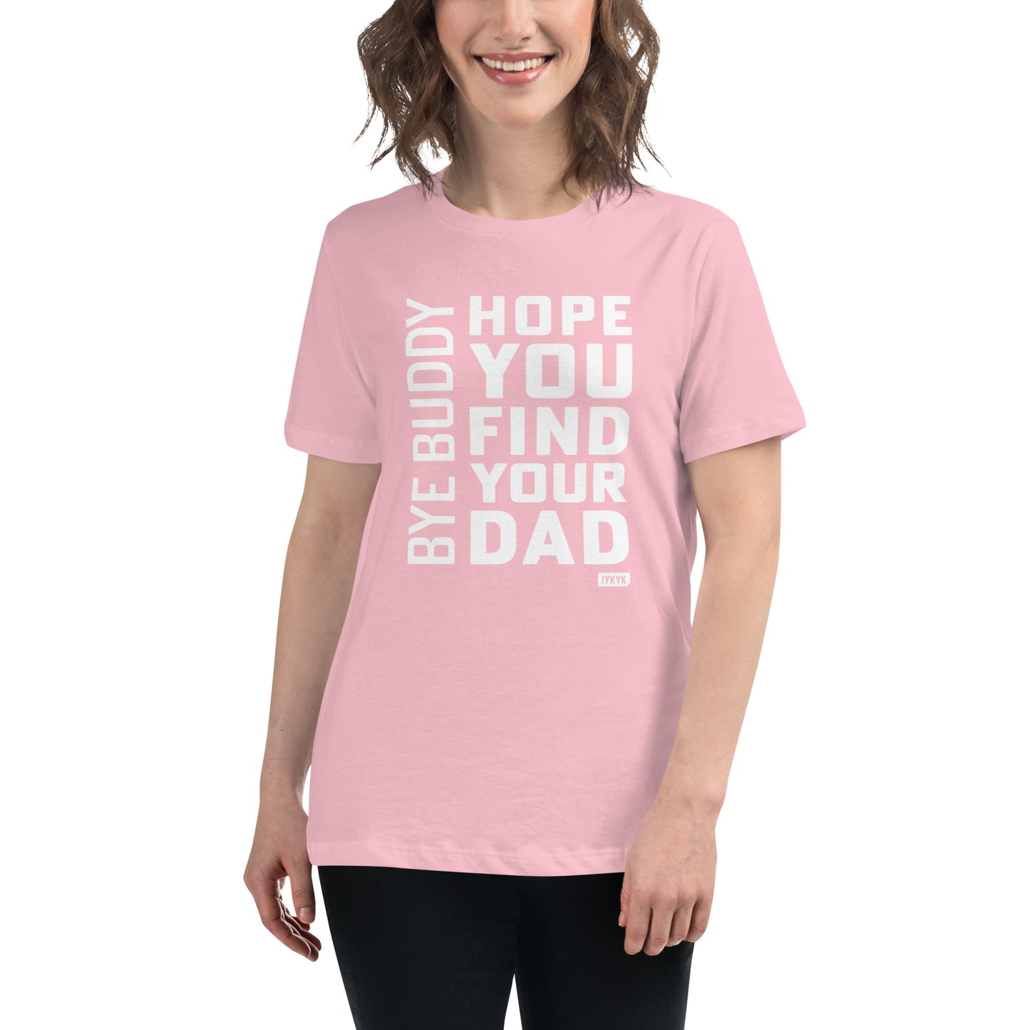 Premium Everyday Women's Bye Buddy. Hope You Find Your Dad Elf Tee