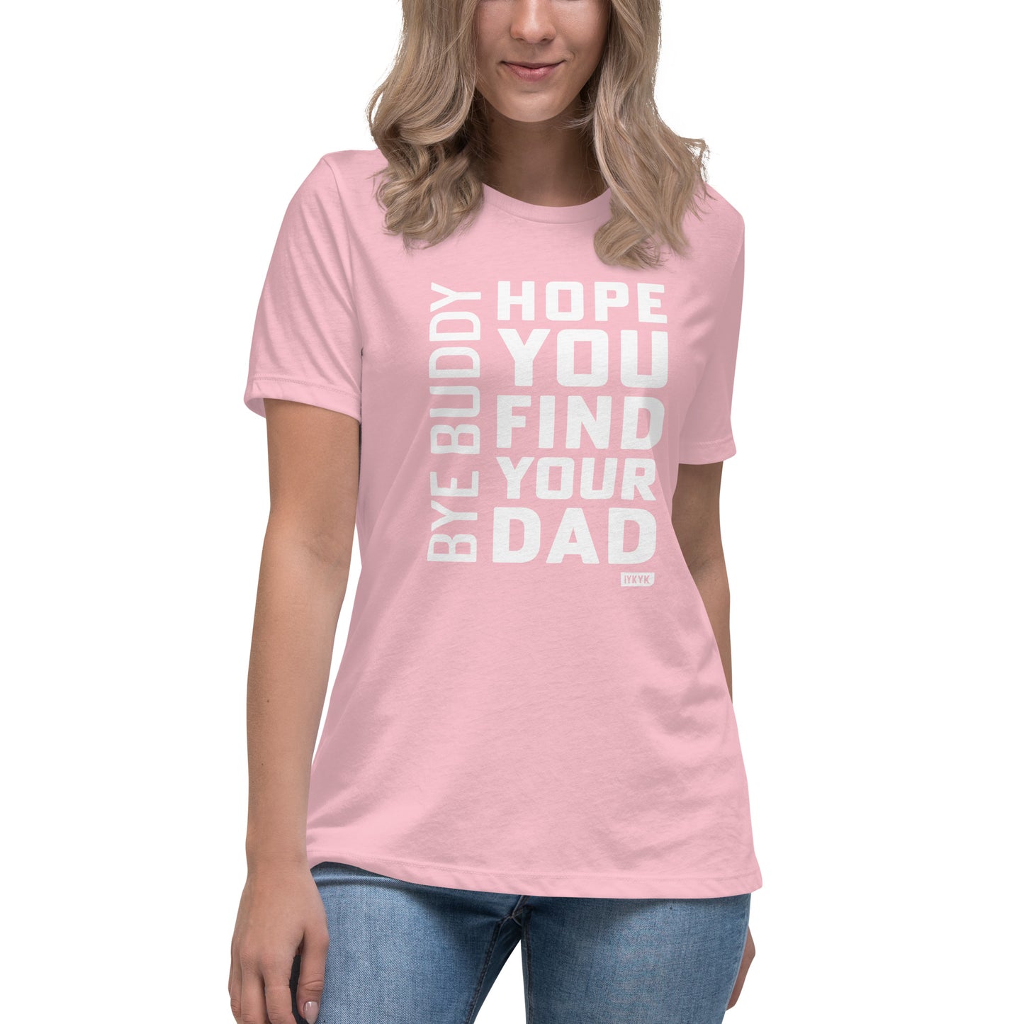 Premium Everyday Women's Bye Buddy. Hope You Find Your Dad Elf Tee